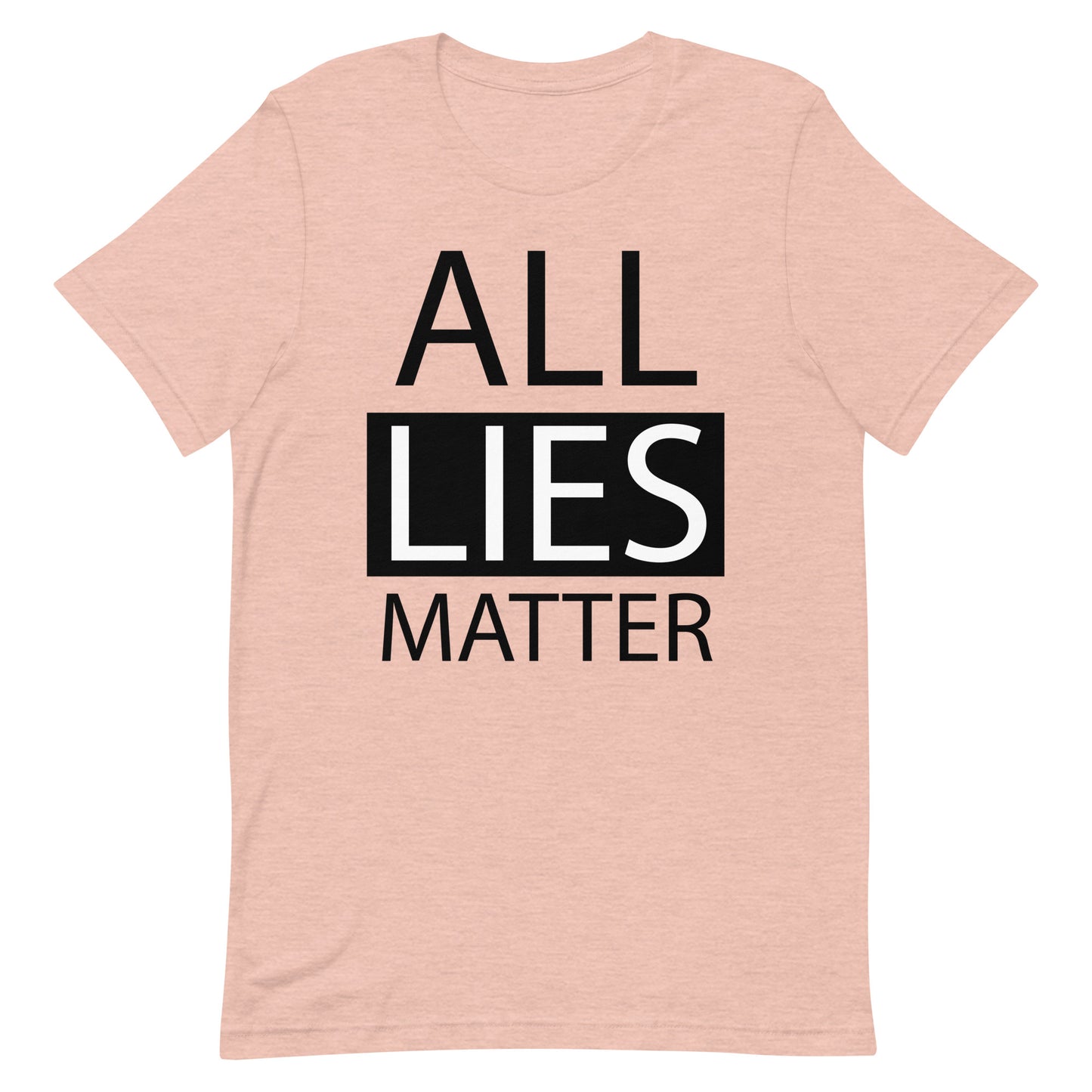 ALL LIES MATTER, Unisex t-shirt