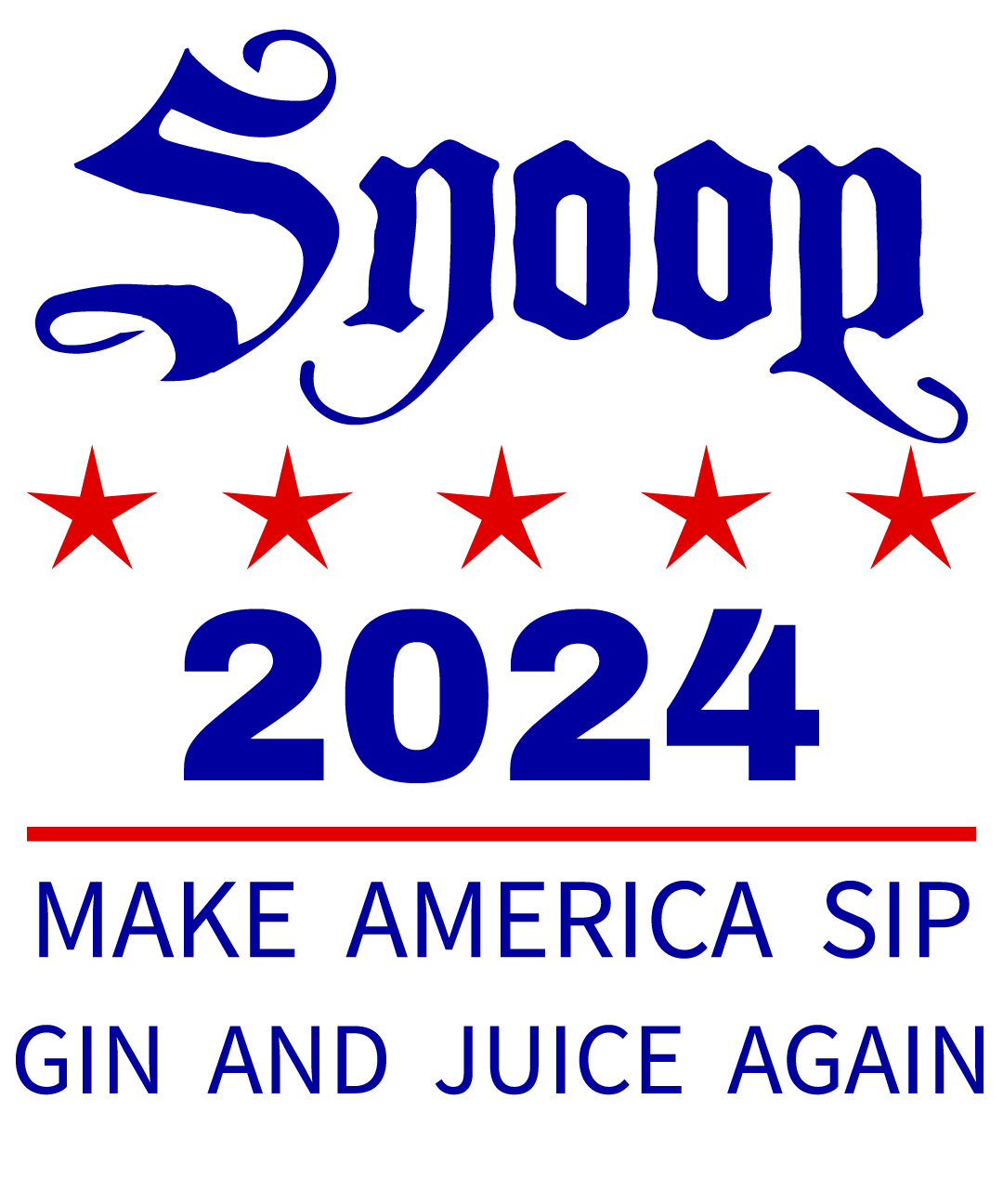 Snoop 2024, MAKE AMERICA SIP GIN AND JUICE AGAIN, Unisex t-shirt