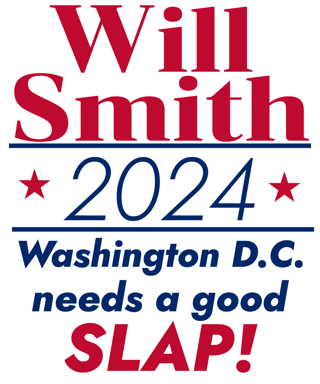 Will Smith 2024, Washington D.C. needs a good slap. Unisex t-shirt