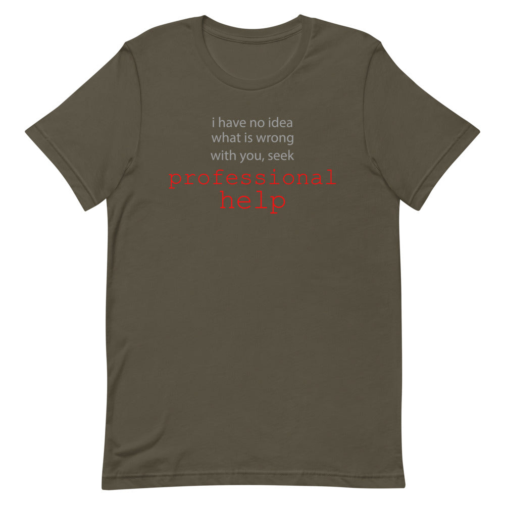 Seek professional help, Short-Sleeve Unisex T-Shirt