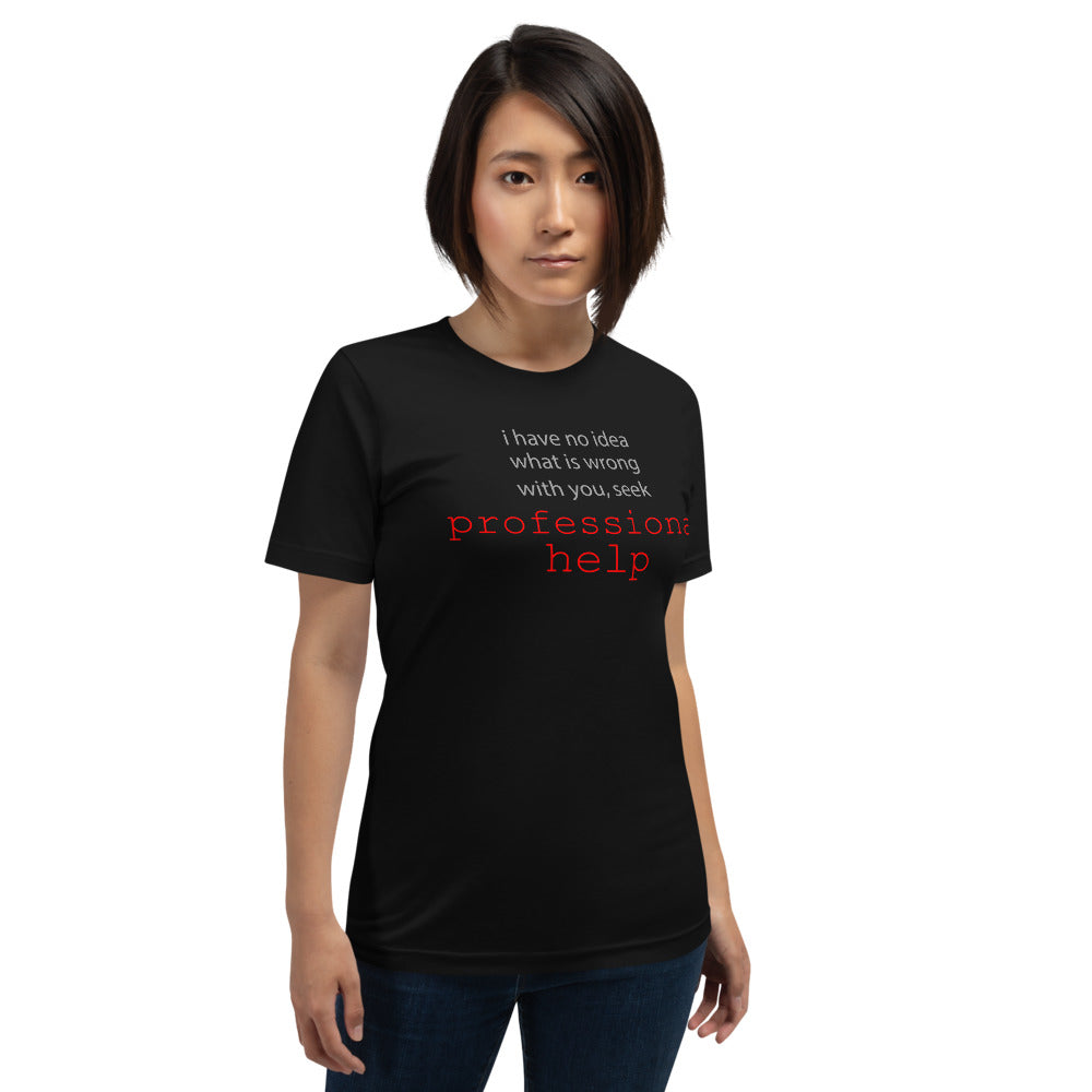 Seek professional help, Short-Sleeve Unisex T-Shirt