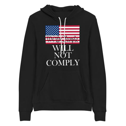 We the People WILL NOT COMPLY,  Unisex hoodie