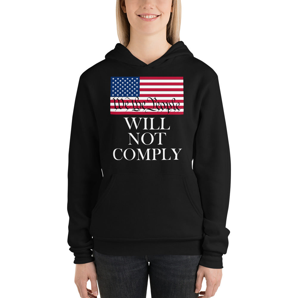 We the People WILL NOT COMPLY,  Unisex hoodie