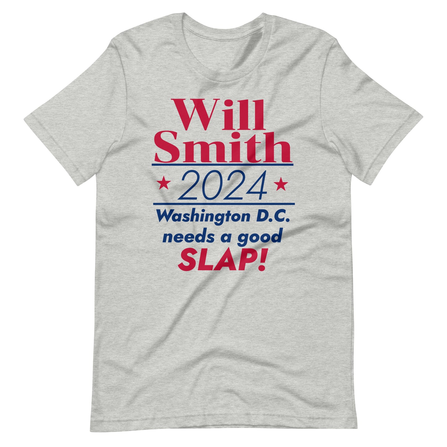 Will Smith 2024, Washington D.C. needs a good slap. Unisex t-shirt