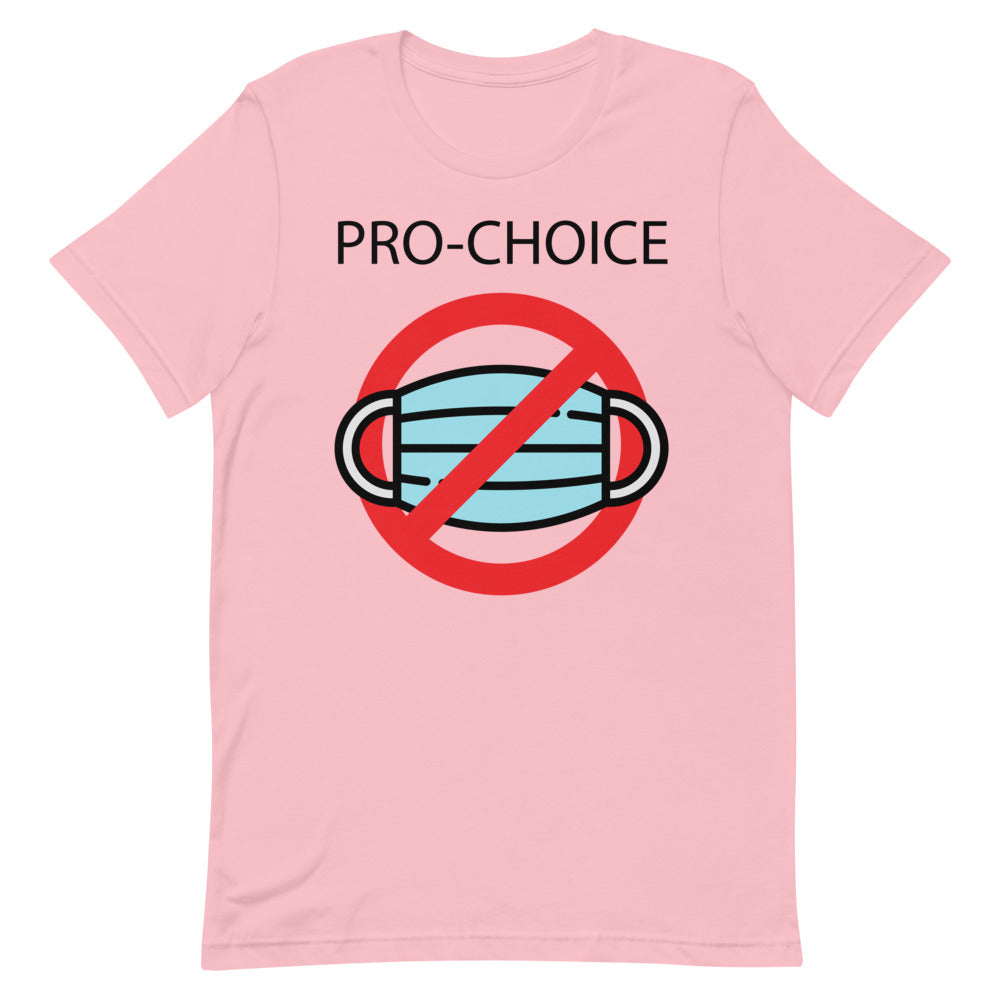 PRO-CHOICE, NO MASK, Short-Sleeve Unisex T-Shirt