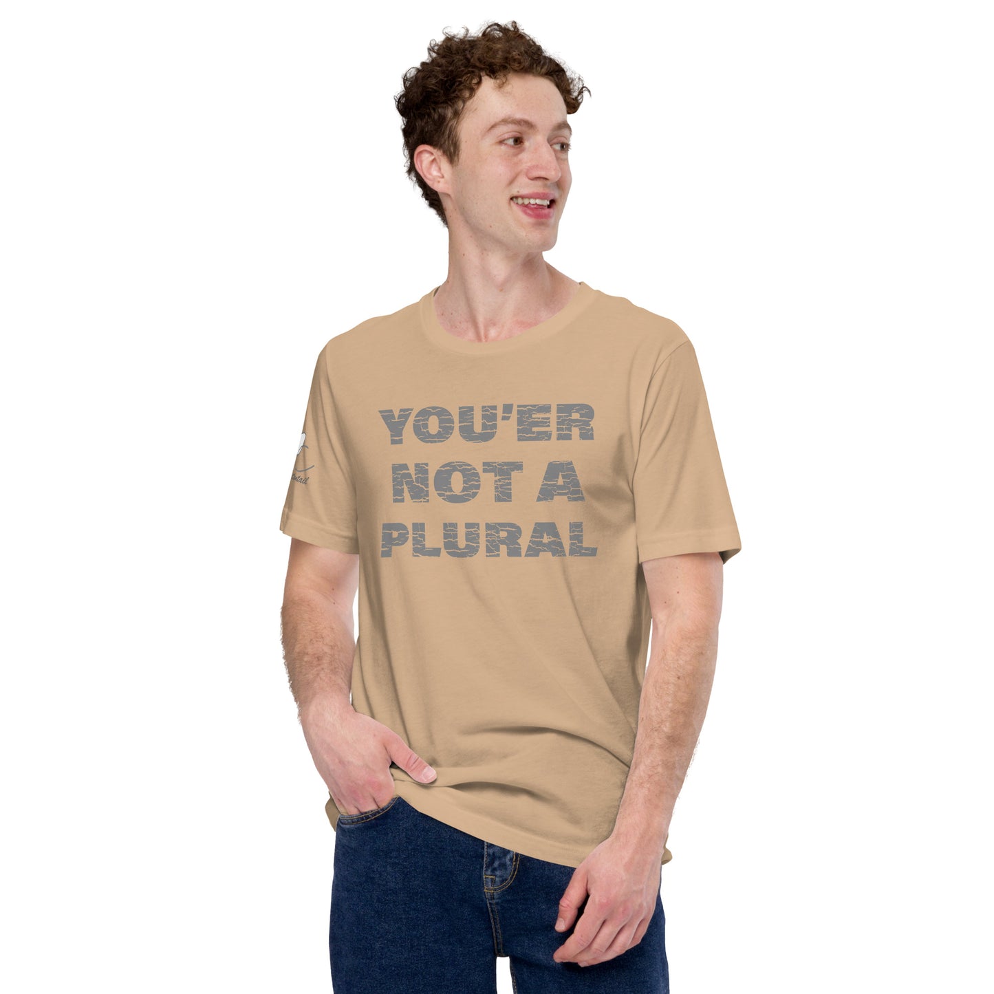 You're Not A Plural, Unisex t-shirt