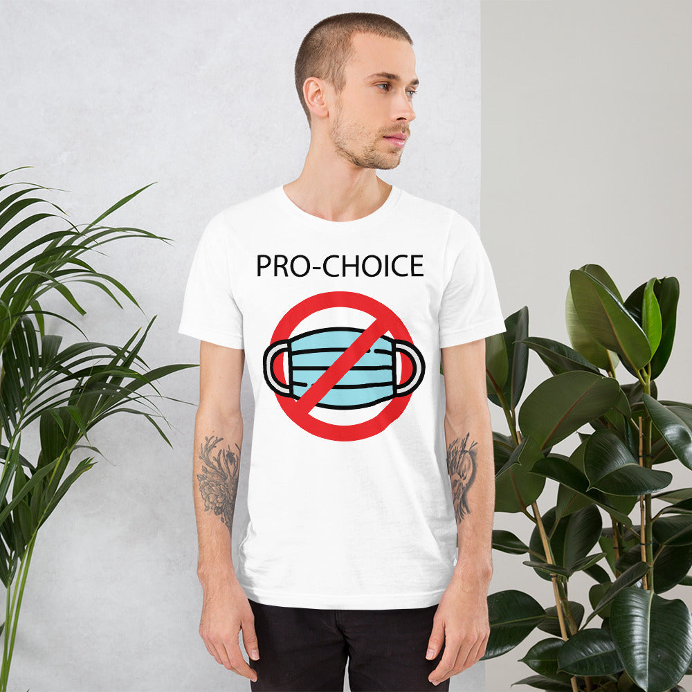 PRO-CHOICE, NO MASK, Short-Sleeve Unisex T-Shirt