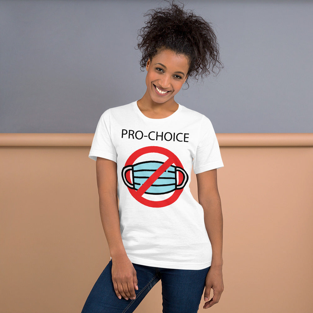 PRO-CHOICE, NO MASK, Short-Sleeve Unisex T-Shirt